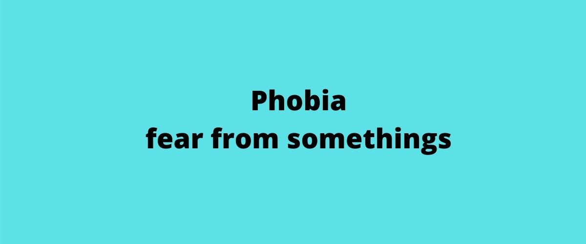 phobias-fear-from-somethings-bloggjhedu