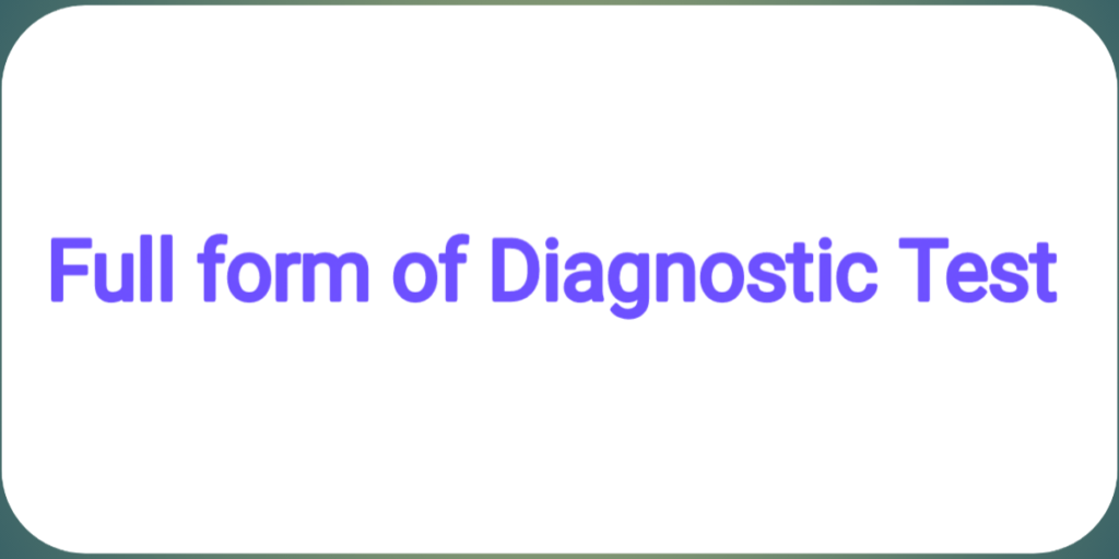 full-form-of-diagnostic-test-bloggjhedu